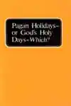 Pagan Holidays - or Gods Holy Days - Which (1976)